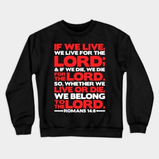 Romans 14:8 We Belong to the Lord Crewneck Sweatshirt